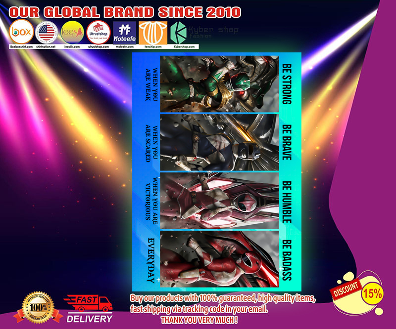 Power Rangers be strong when you are weak be brave when you are scared poster 4 Power Rangers be strong when you are weak be brave when you are scared poster
