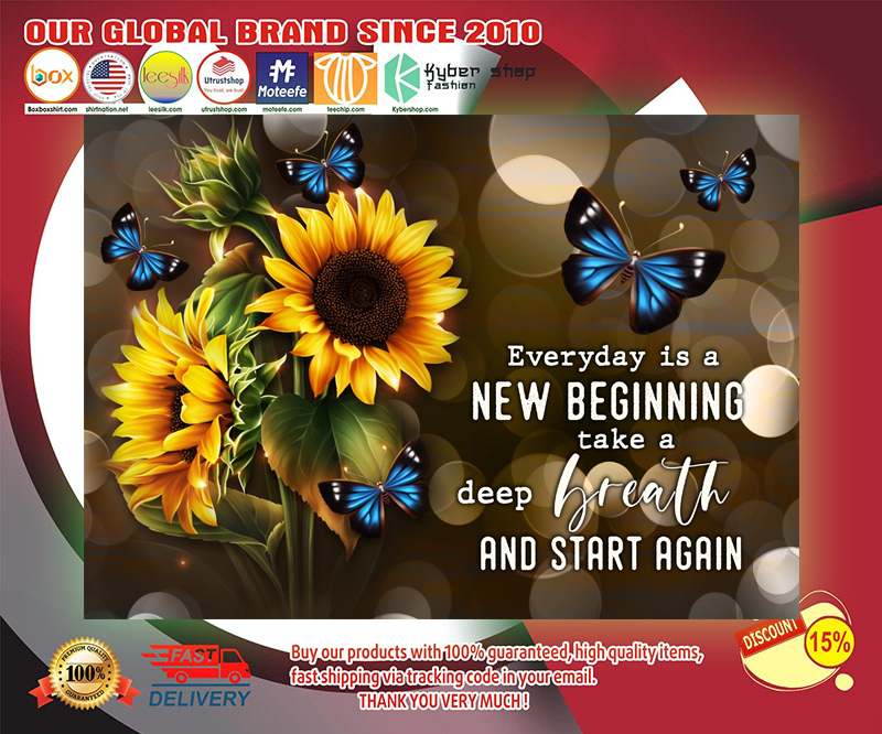 Sunflower Butterfly Everyday is a new beginning take a deep breath and start again poster 4 Sunflower Butterfly Everyday is a new beginning take a deep breath and start again poster