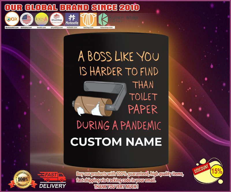 A boss like you is harder to find than toilet paper during a pandemic mug 2 A boss like you is harder to find than toilet paper during a pandemic mug
