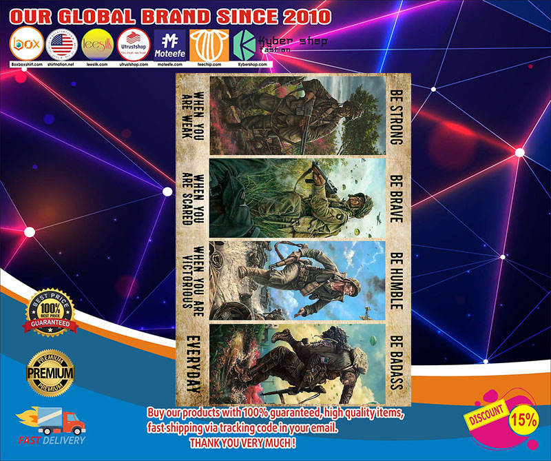 Veteran be strong be humble be brave be badass poster 4 Veteran be strong be humble be brave be badass poster
