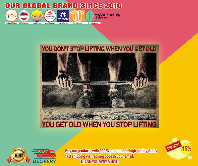 Fitness you dont's stop lifting when you get old poster 2 Finess you donts stop lifting when you get old poster