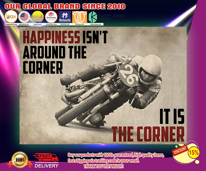 Motorcycles happiness isnn't around the corner it is the corner poster 3 Motorcycles happiness isnnt around the corner it is the corner poster