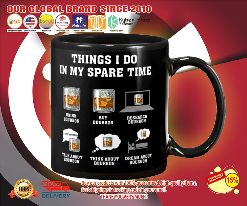 Bourbon things I do in my spare time mug 3 Bourbon things I do in my spare time mug