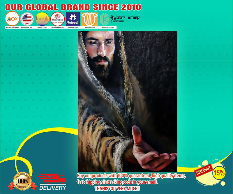 Jesus reaching hand poster 3 Jesus reaching hand poster