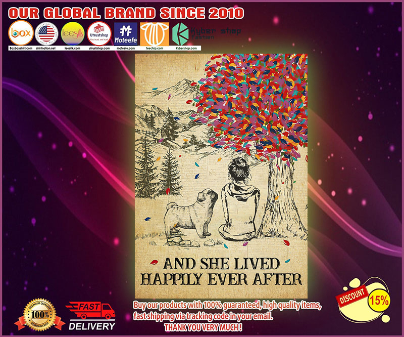 Pug and she lived happily ever after poster 3 Pug and she lived happily ever after poster