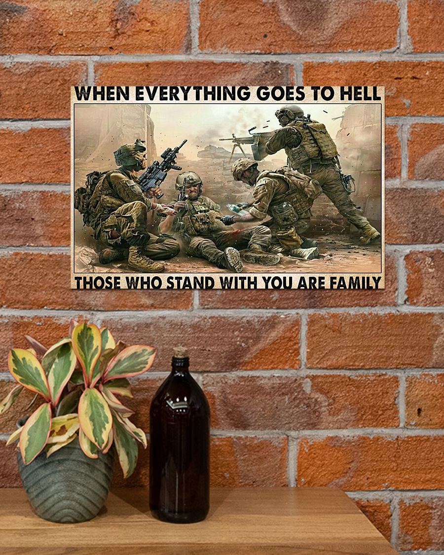 Poster Veteran when everything goes to hell those who stand with you are family 2 Poster Veteran when everything goes to hell those who stand with you are family