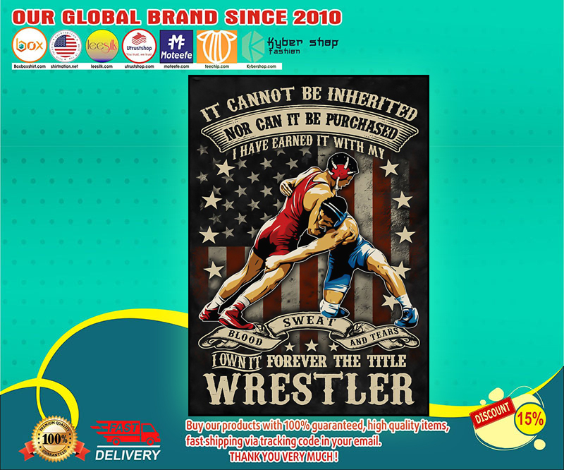 Wrestling it cannot be inherited nor can it be purchased poster 3 Wrestling it cannot be inherited nor can it be purchased poster