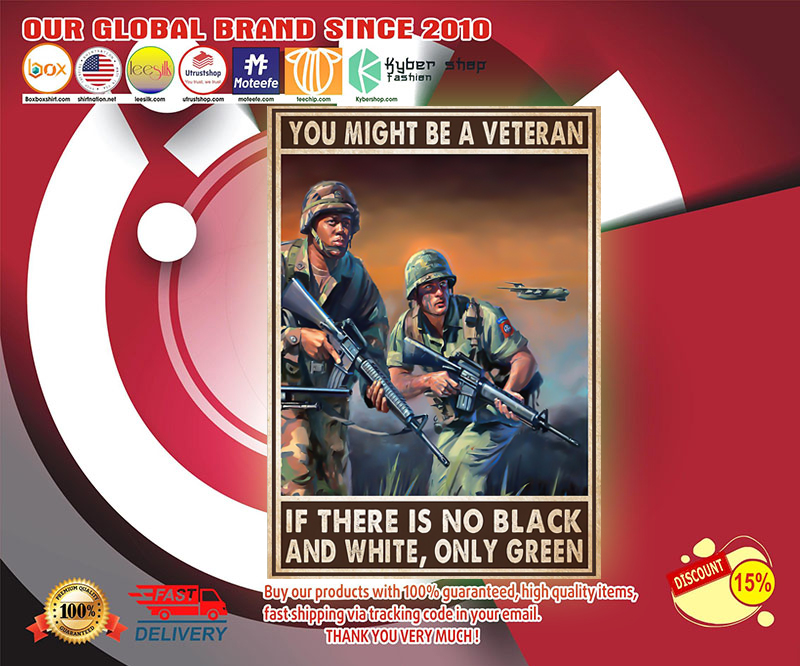 You might be a veteran if there is no black and white poster 3 You might be a veteran if there is no black and white poster