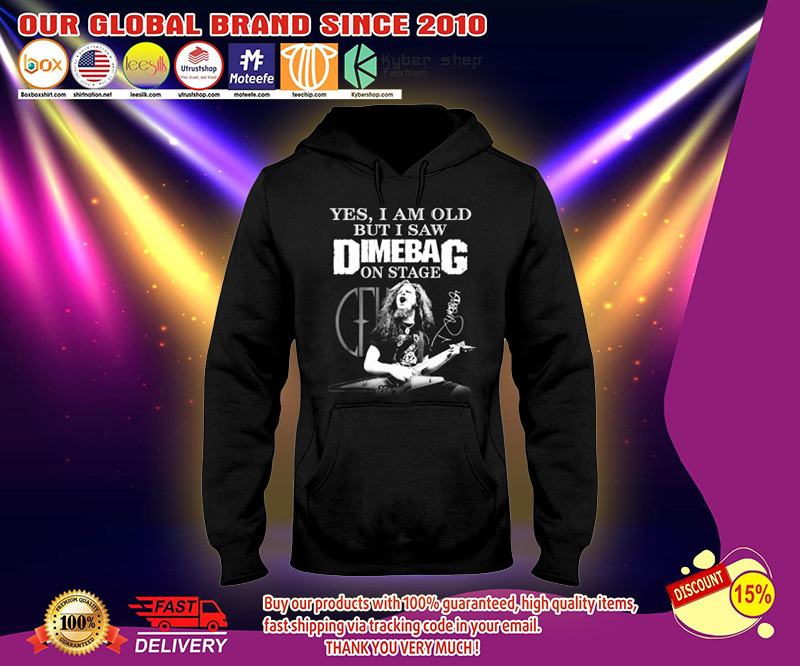Yes I am old but I saw Dimebag Darrell on stage shirt 4 Yes I am old but I saw Dimebag Darrell on stage shirt