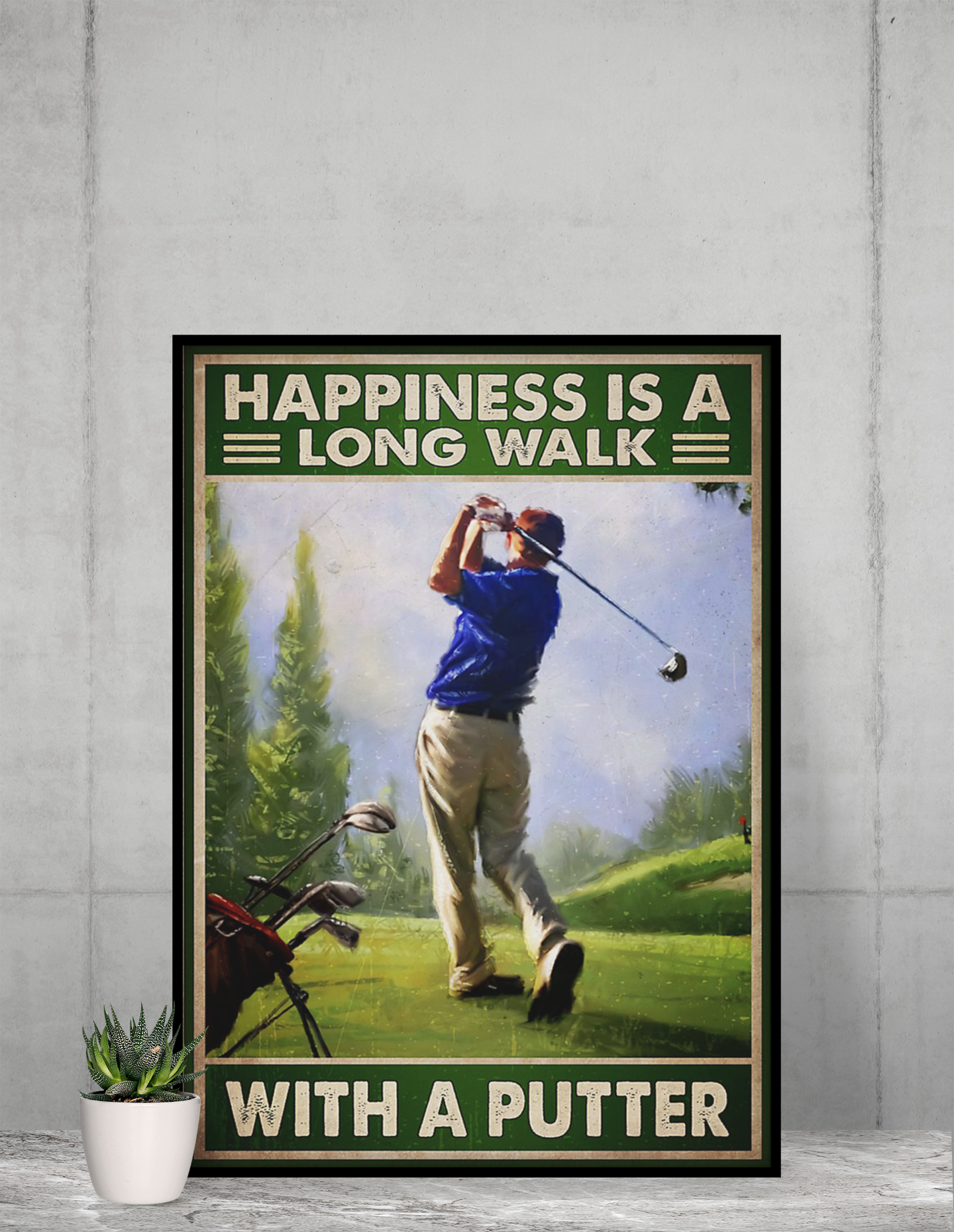 Golf Happiness is a long walk with a putter poster 2 Golf happiness is a long walk with a putter poster