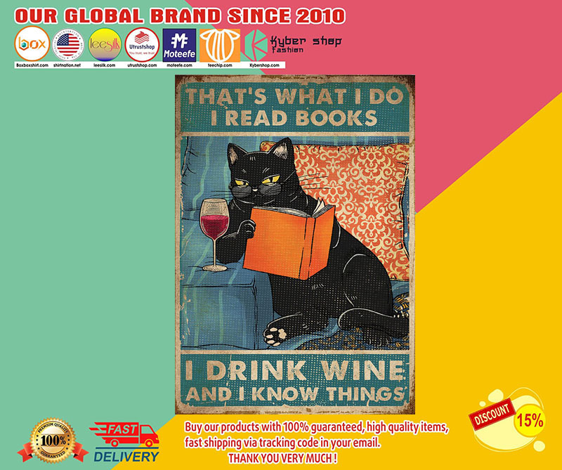 Cat That's what I do I read books I drink wine I know things poster 2 Cat Thats what I do I read books I drink wine and I know things poster