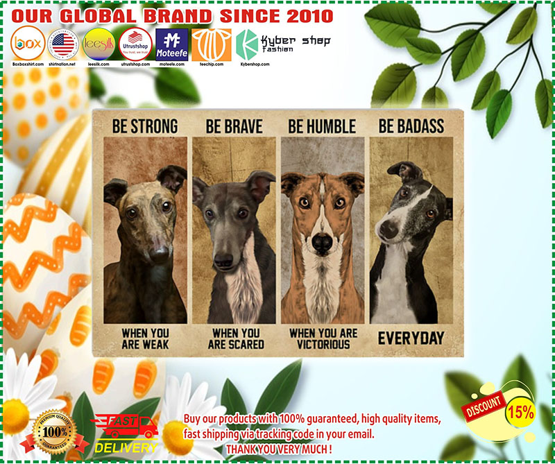 Strong When You Are Weak Greyhound poster 3 Strong When You Are Weak Greyhound poster