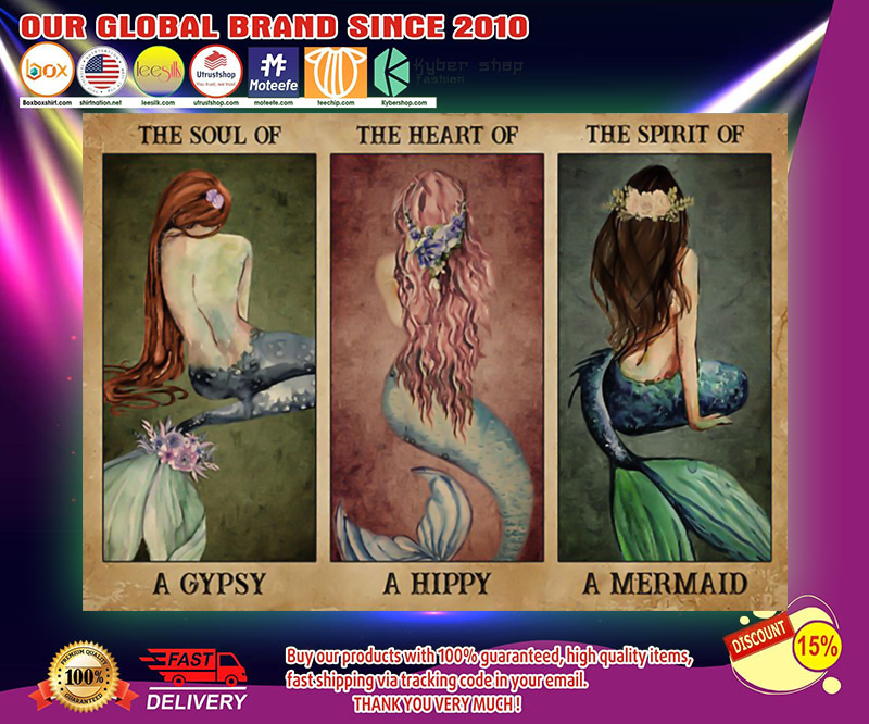 The soul of a gypsy the heart of a hippie the spirit of a mermaid poster 2 The soul of a gypsy the heart of a hippie the spirit of a mermaid poster