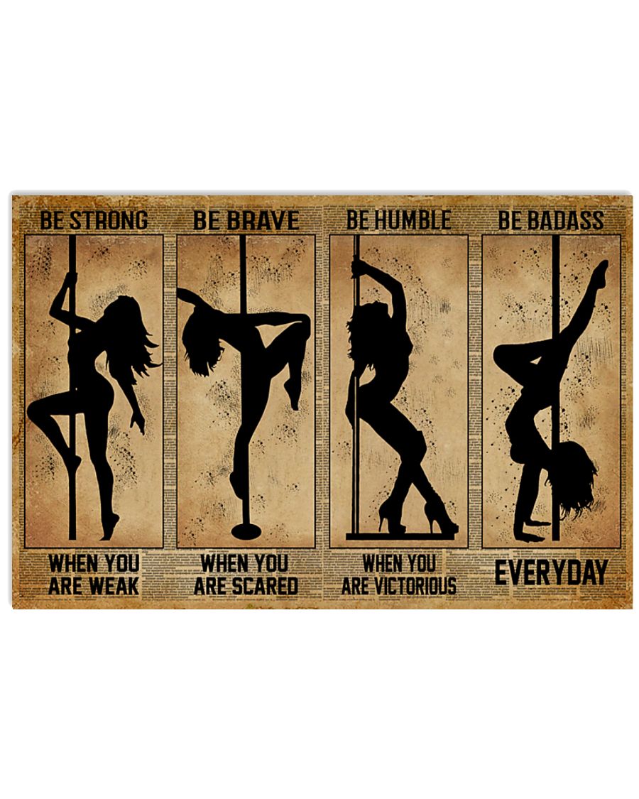 Pole Dance be strong be brave be humble be badass poster 4 Pole Dance be strong be brave be humble be badass poster