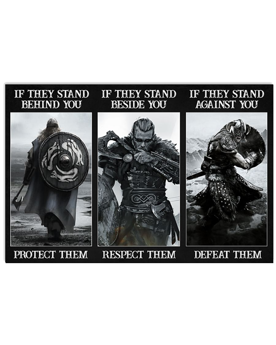 Vikings If they stand behind you protect them If they stand beside you respect them poster 2 Vikings If they stand behind you protect them If they stand beside you respect them poster