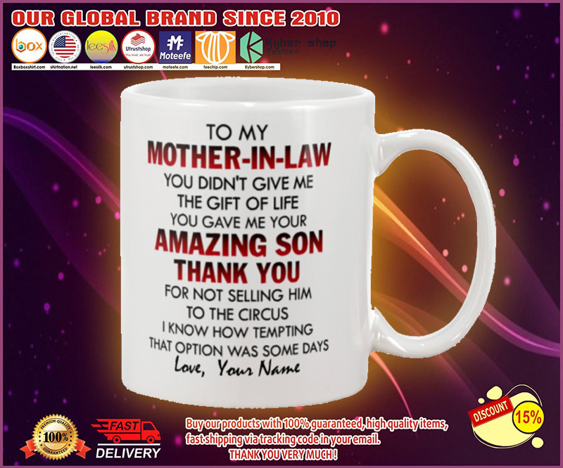 To my mother in claw you didn't give me the gift of life you gave me amazing son mug 2 To my mother in claw you didnt give me the gift of life you gave me amazing son mug