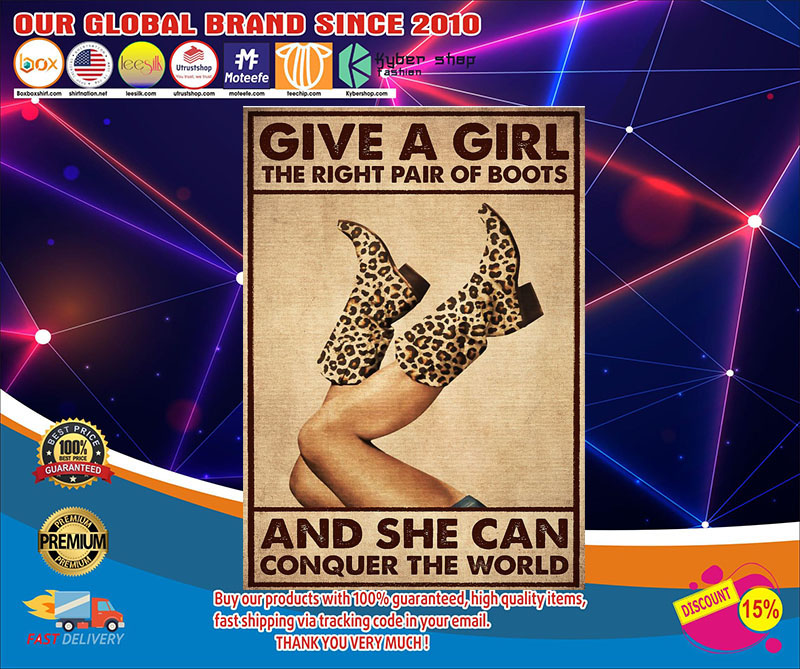 Give a girl the right pair of boots and she can conquer the worlf poster 3 Give a girl the right pair of boots and she can conquer the worlf poster