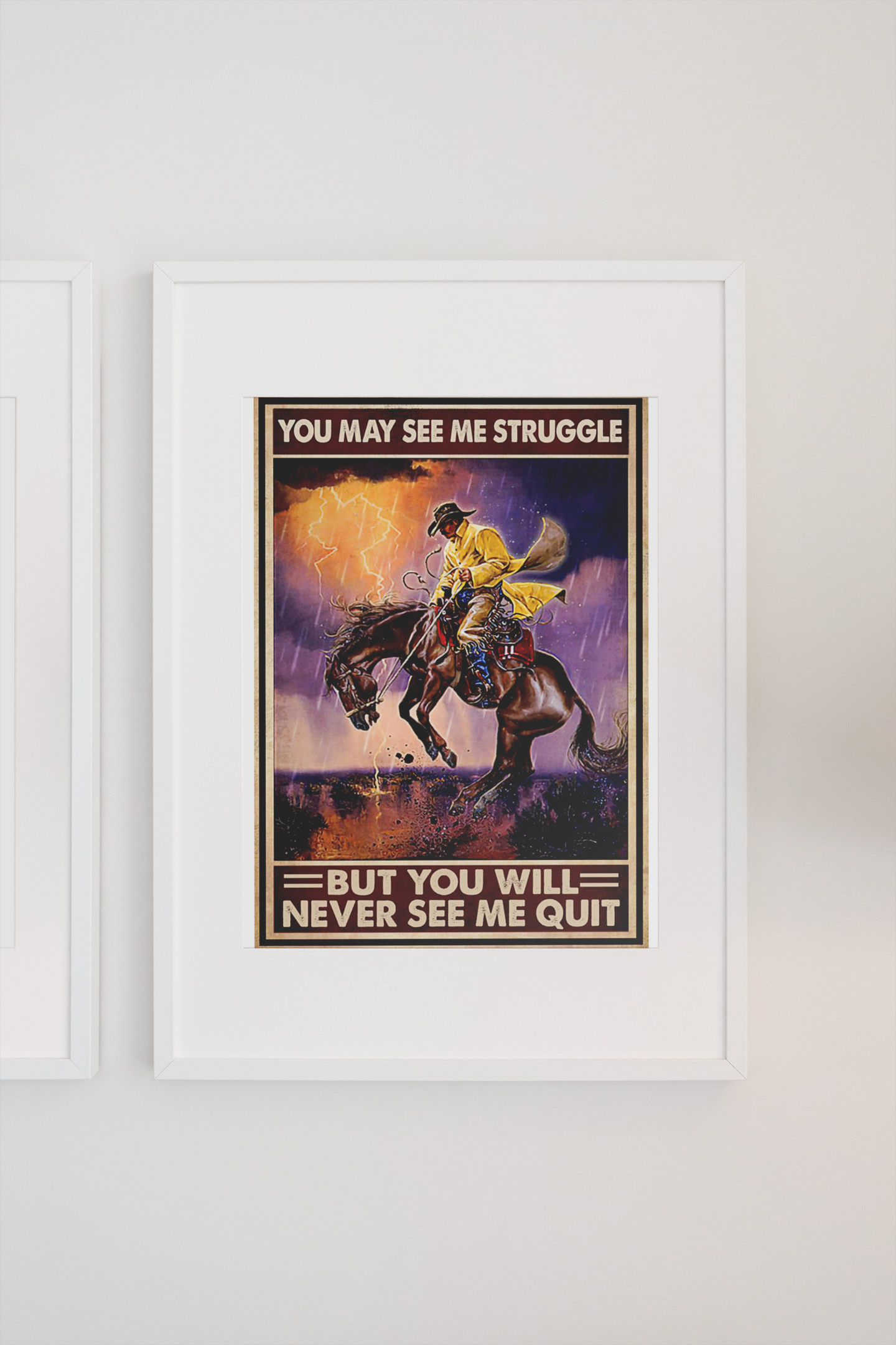 Poster Cowboy you may see me struggle but you will never see me quit 2 Poster Cowboy you may see me struggle but you will never see me quit
