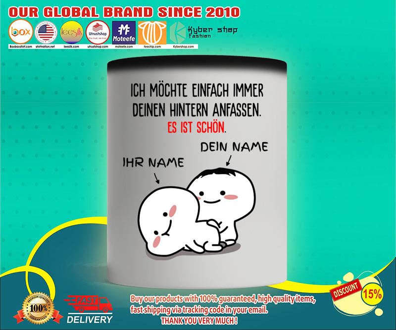 Ich möchte einfach immer deinen hintern anfassen es ist schon tasse becher 2 Ich mochte einfach immer deinen hintern anfassen es ist schon tasse becher