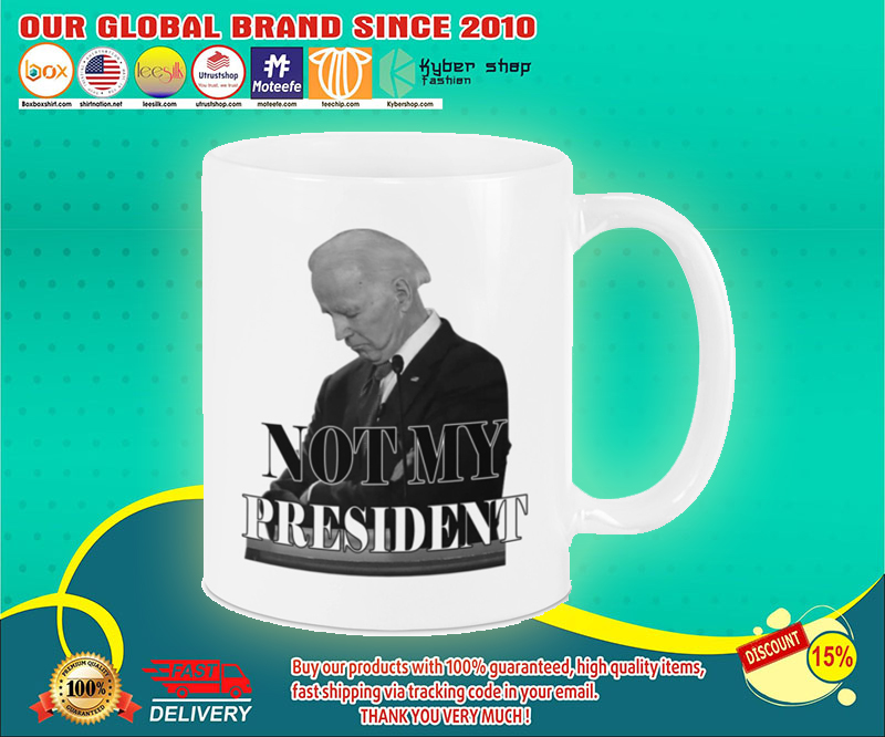 Biden not my president mug 2 Biden not my president mug