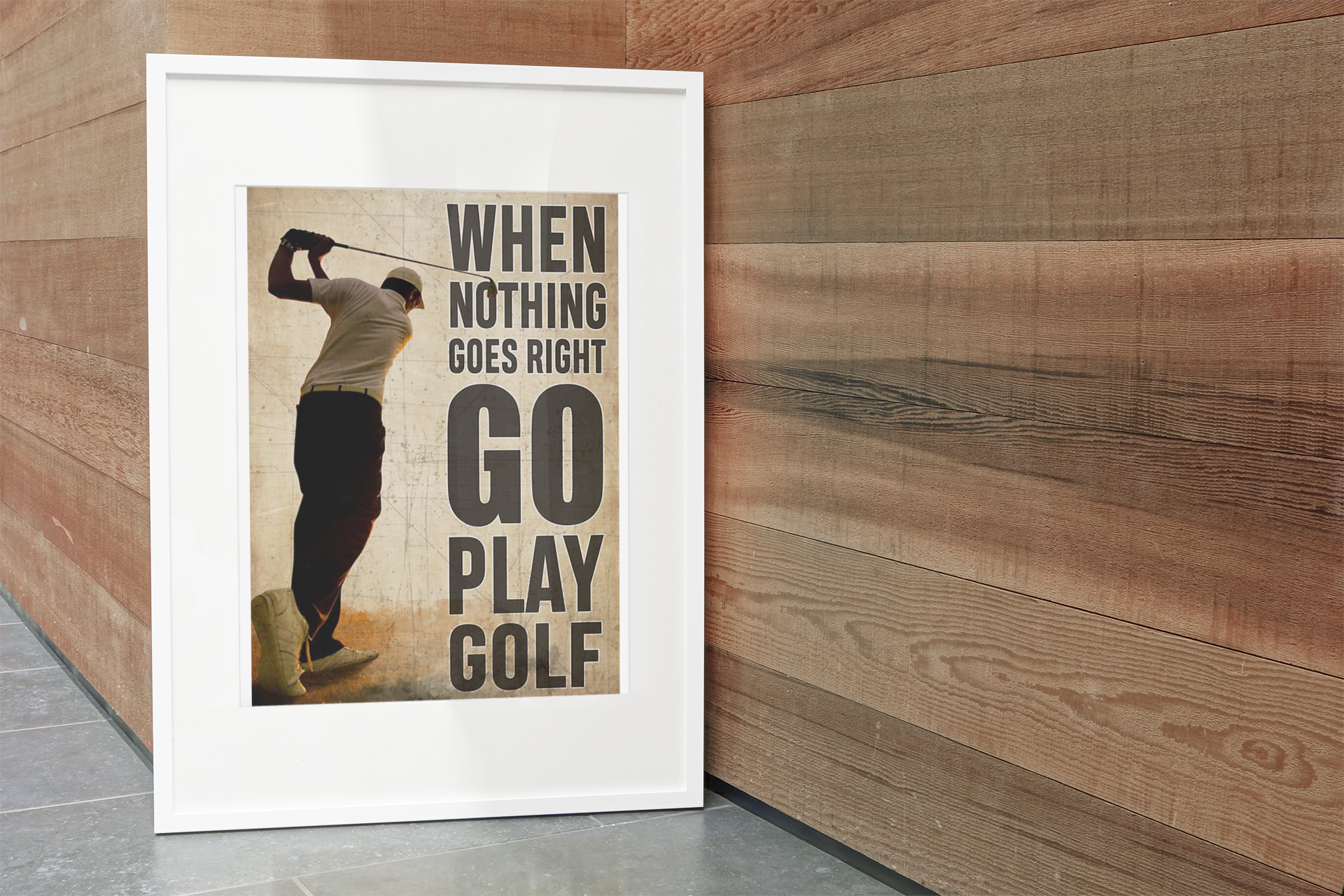 When nothing goes right go play golf poster 2 When nothing goes right go play golf poster