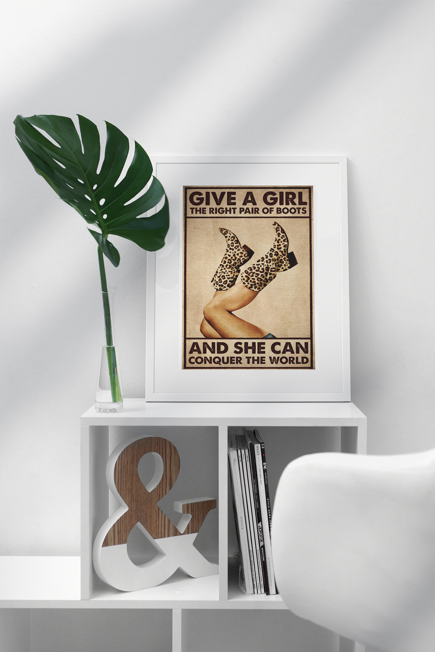 Give a girl the right pair of boots and she can conquer the worlf poster 4 Give a girl the right pair of boots and she can conquer the worlf poster