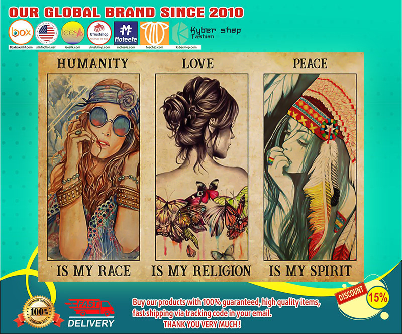 Hippie girl humanity is my race love is my religion peace is my spirit poster 3 Hippie girl humanity is my race love is my religion peace is my spirit poster
