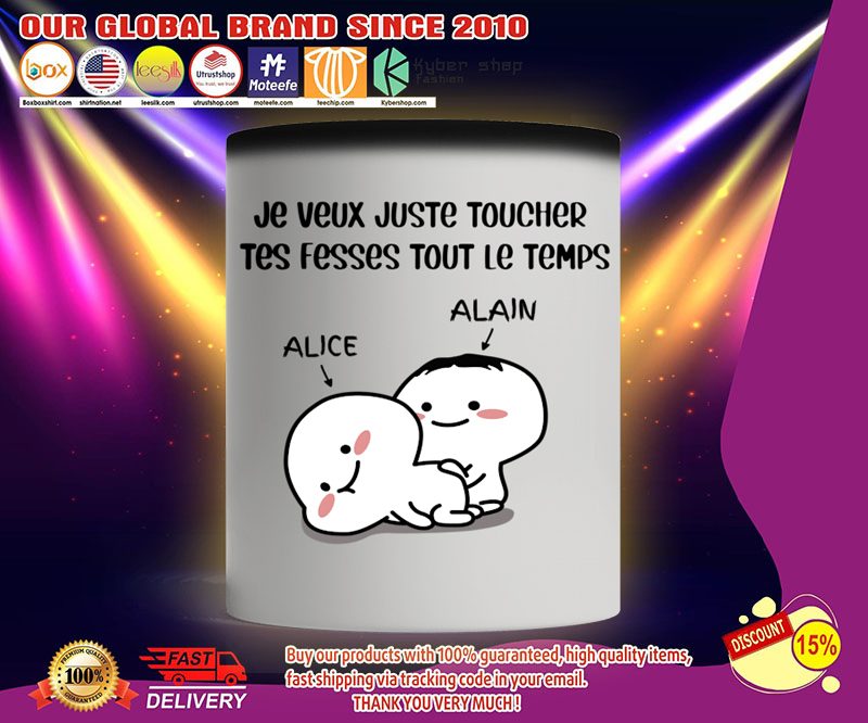 Personnaliser Je veux juste toucher tes fesses tout le temps tasse mug 3 Personnaliser Je veux juste toucher tes fesses tout le temps tasse mug