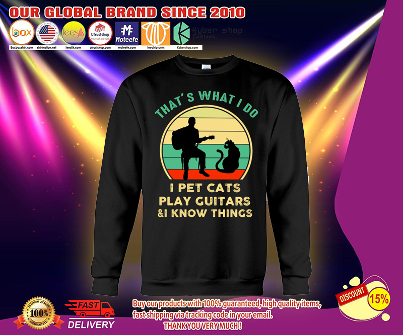 That's want I do I pet cats play guiatrs and I know things shirt 2 Thats want I do I pet cats play guiatrs and I know things shirt