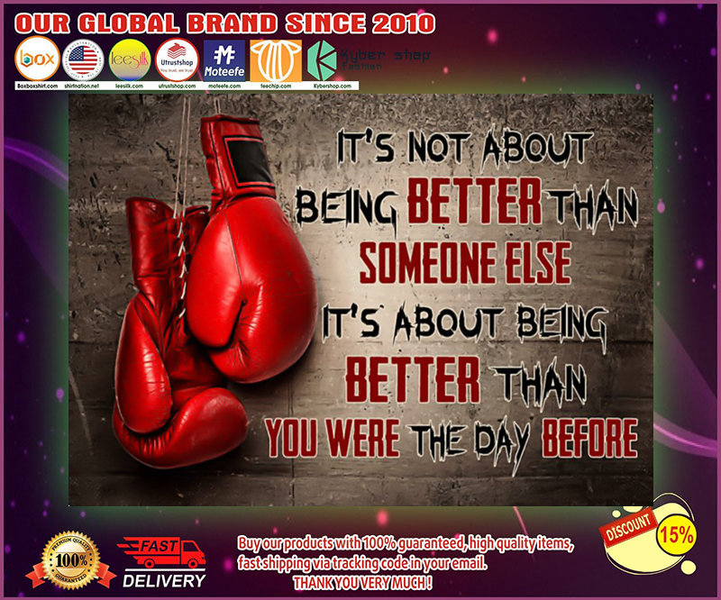 Boxing it's not about being better than someone else poster 4 Boxing its not about being better than someone else poster