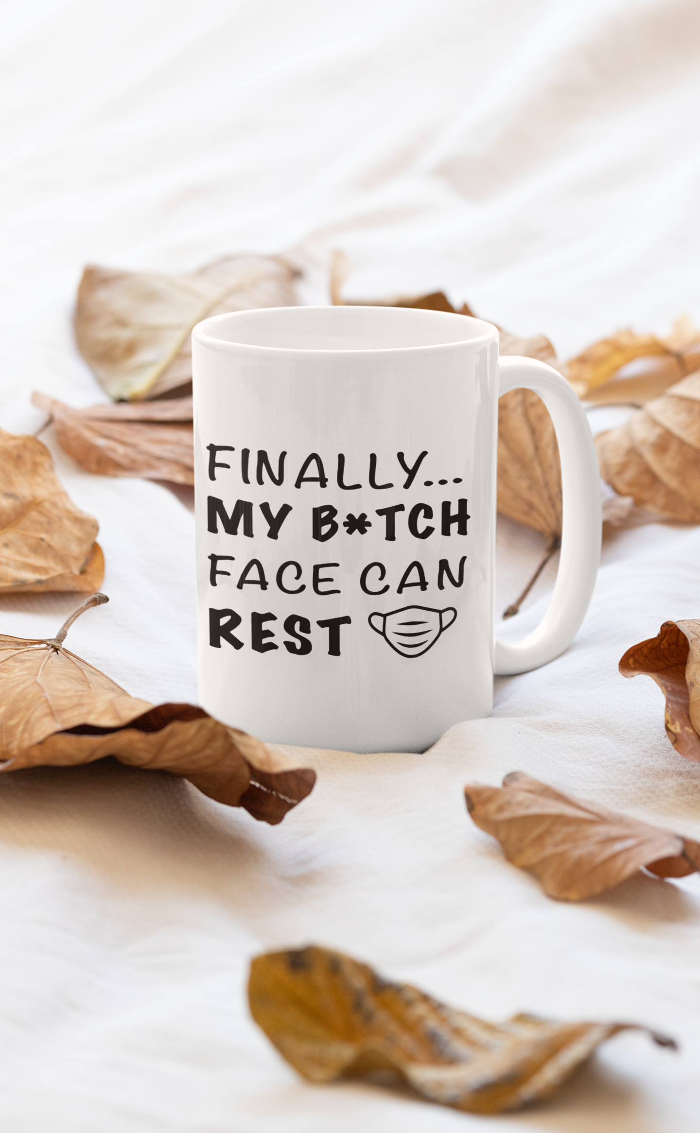 Finally my bitch face can rest mug 3 Finally my bitch face can rest mug