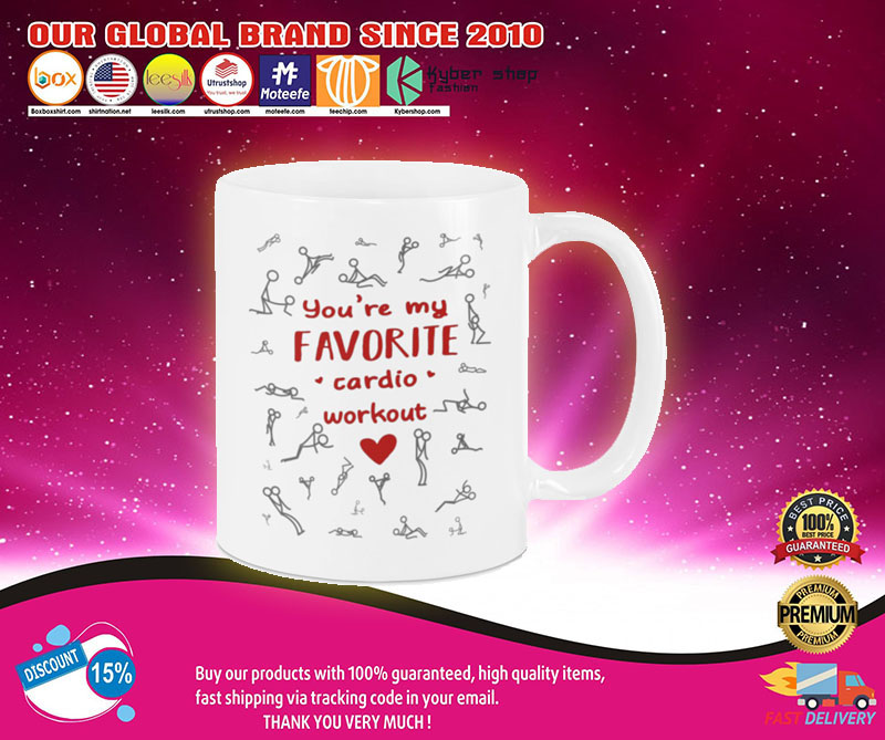 Youre my favorite cardio workout Valentine mug