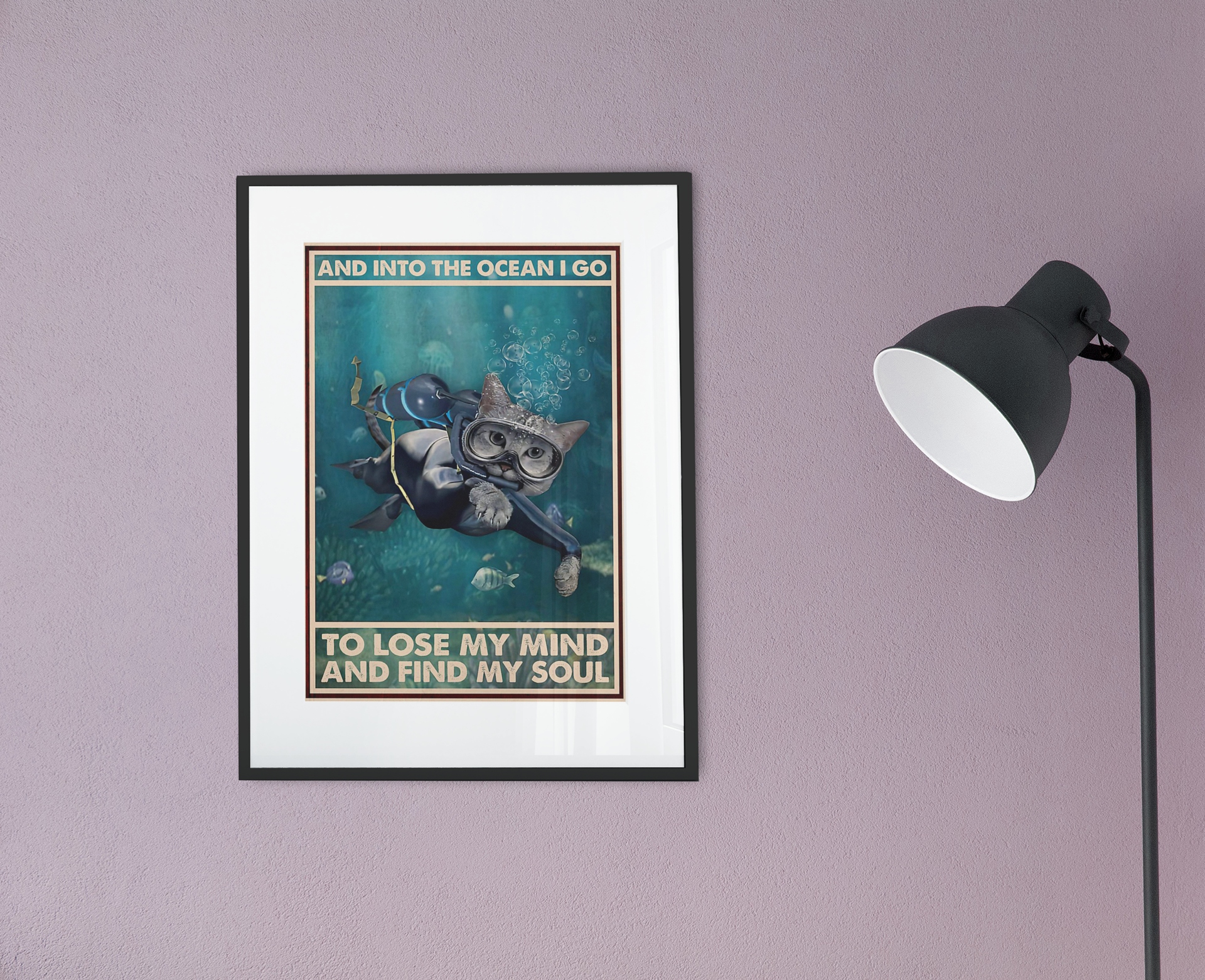 Scuba diving cat And into the ocean I go to lose my mind and find my soul poster 3 Scuba diving cat And into the ocean i go to lose my mind and find my soul poster