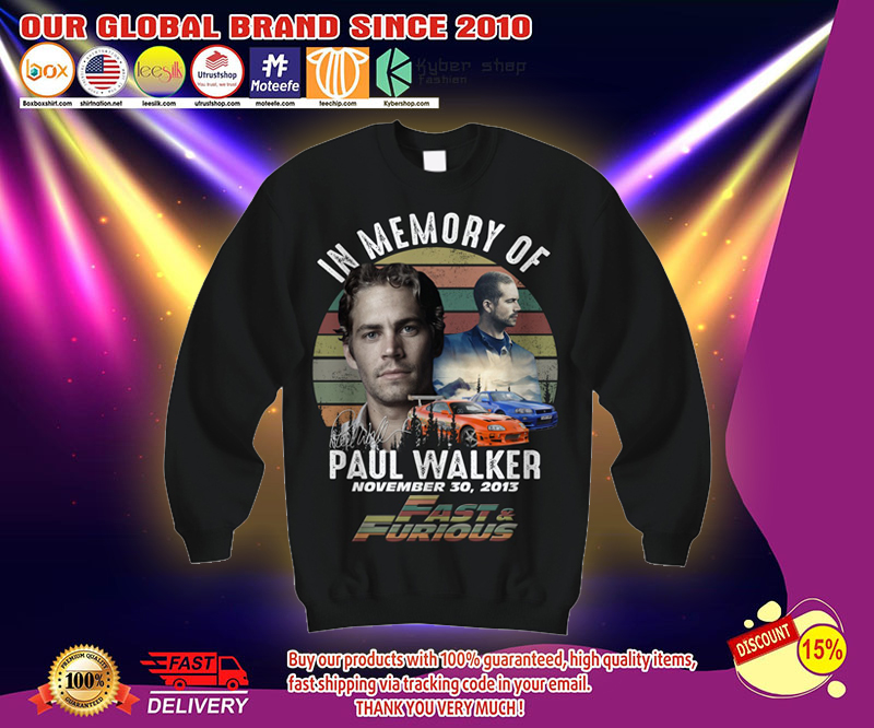 In memory of Paul Walker fast and furious shirt 3 In memory of Paul Walker fast and furious shirt