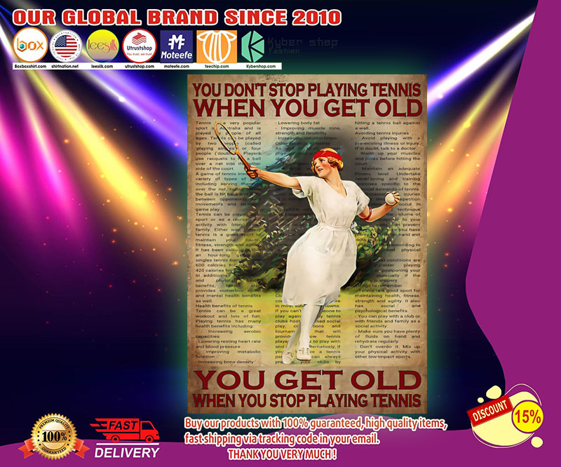 You don't stop tennis when you get old poster 3 You dont stop tennis when you get old poster