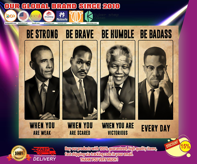 The Civil Right Leaders Be Strong Be Brave Be Humble poster 3 The Civil Right Leaders Be Strong Be Brave Be Humble poster