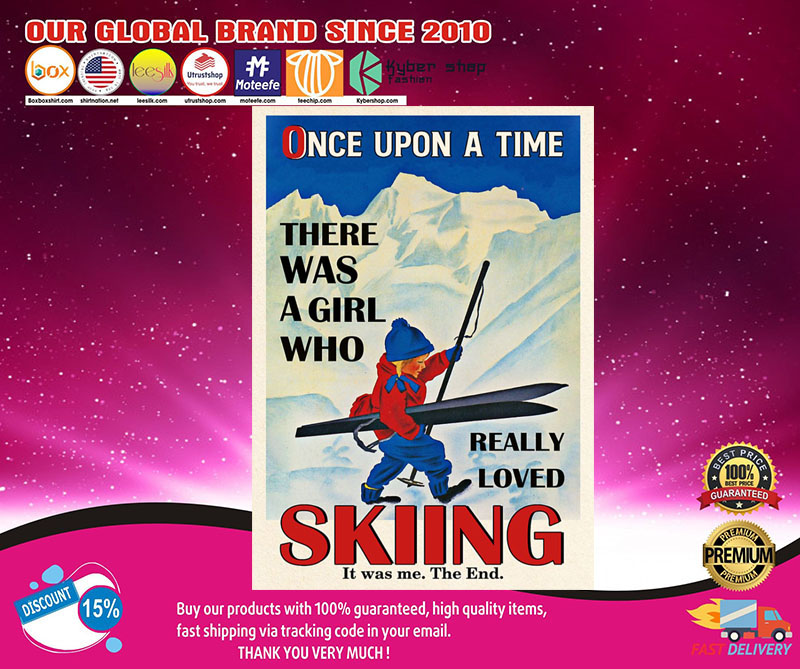 Once upon a time there was a girl who really loved skiing poster 2 Once upon a time there was a girl who really loved skiing poster