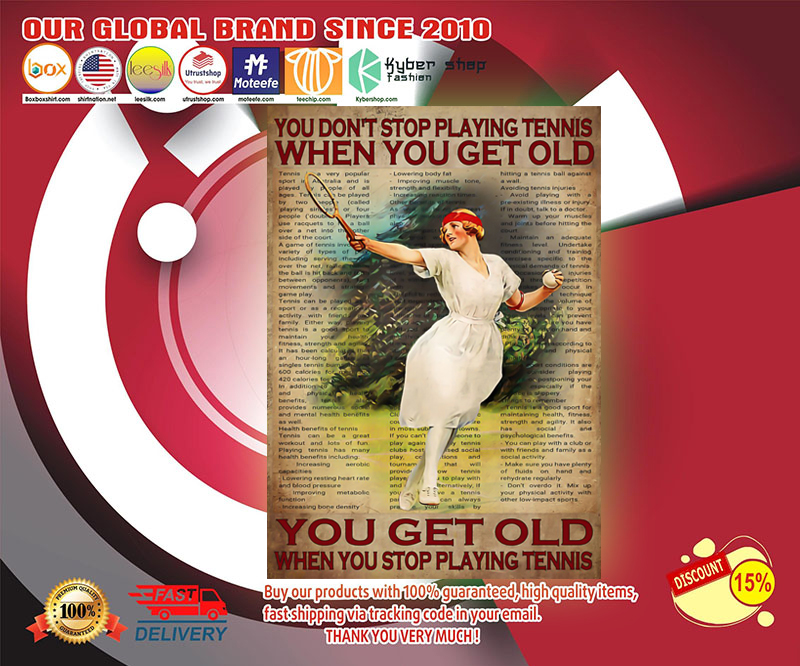 You don't stop tennis when you get old poster 4 You dont stop tennis when you get old poster