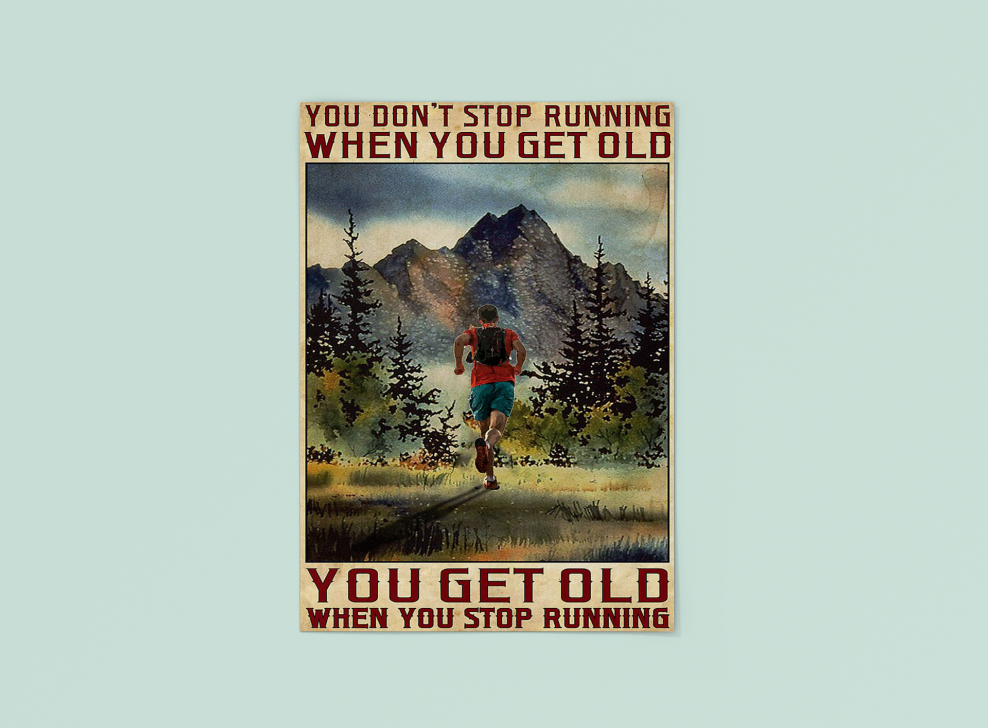 Poster You don't stop running when you get old you get old when you stop running 3 Poster You dont stop running when you get old you get old when you stop running