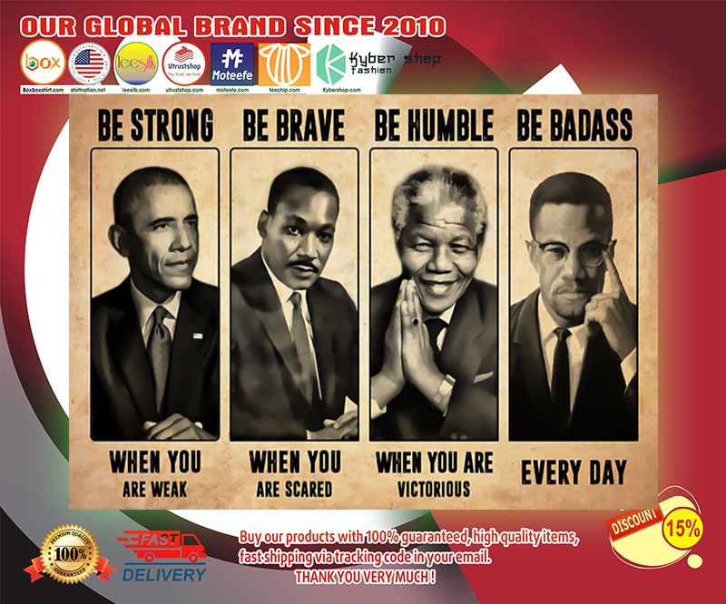 The Civil Right Leaders Be Strong Be Brave Be Humble poster 2 The Civil Right Leaders Be Strong Be Brave Be Humble poster