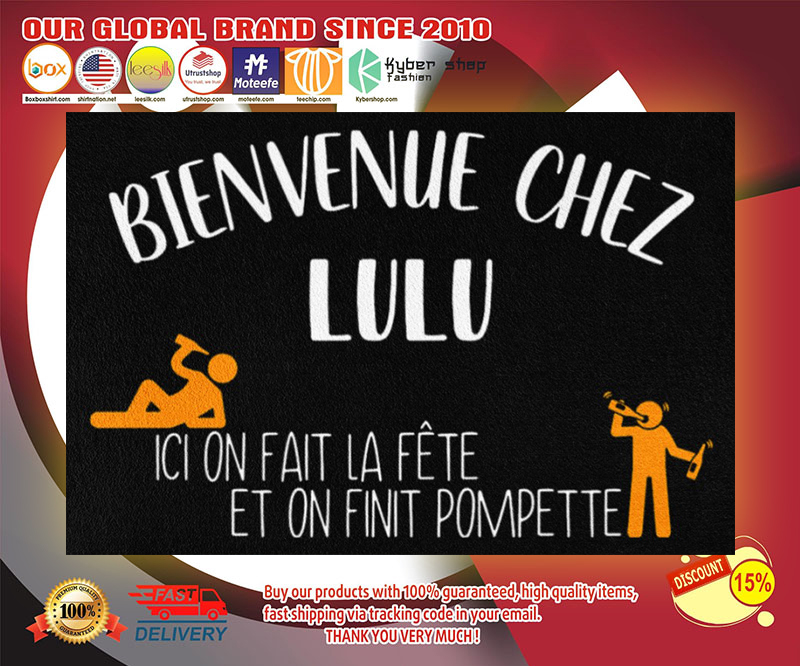 Bienvenue chez lulu ICI on fait la fête et on fint pompette doormat 3 Bienvenue chez lulu ICI on fait la fete et on fint pompette doormat