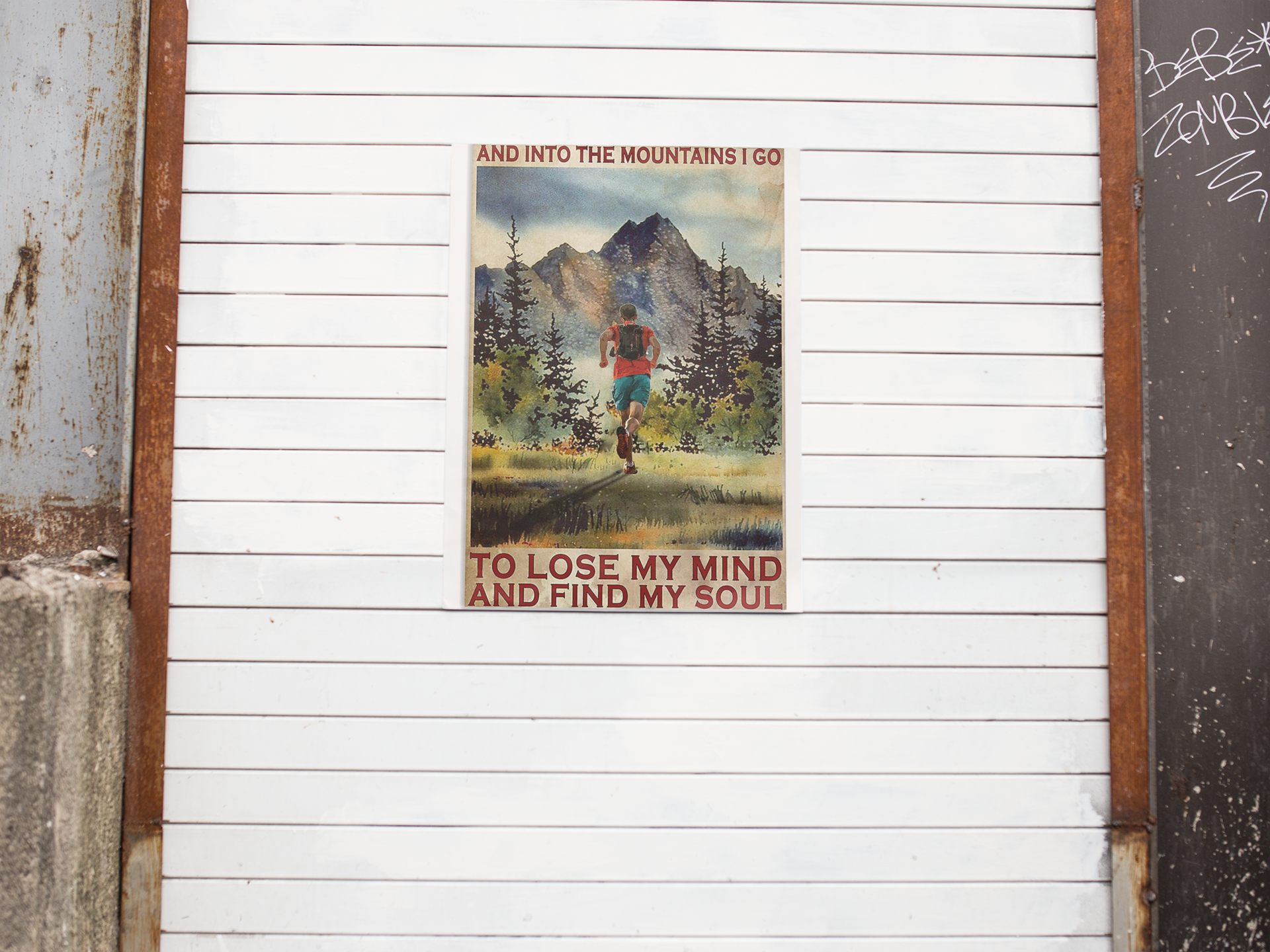 Running And into the mountains I go to lose my mind and find my soul poster 4 Running And into the mountains I go to lose my mind and find my soul poster