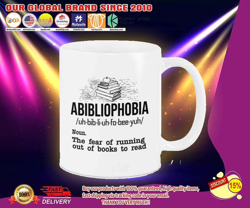 Abibliophobia the fear of running out of books to read mug 2 Abibliophobia the fear of running out of books to read mug