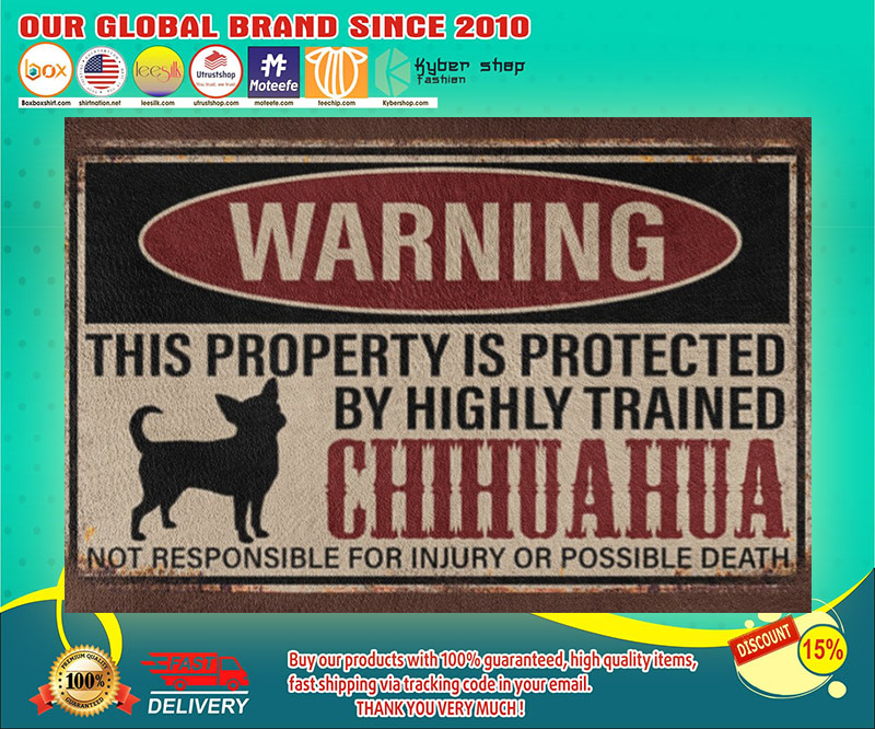 Chihuahua warning this property is protected by hinghly trained chihuahua doormat 4 Chihuahua warning this property is protected by hinghly trained chihuahua doormat