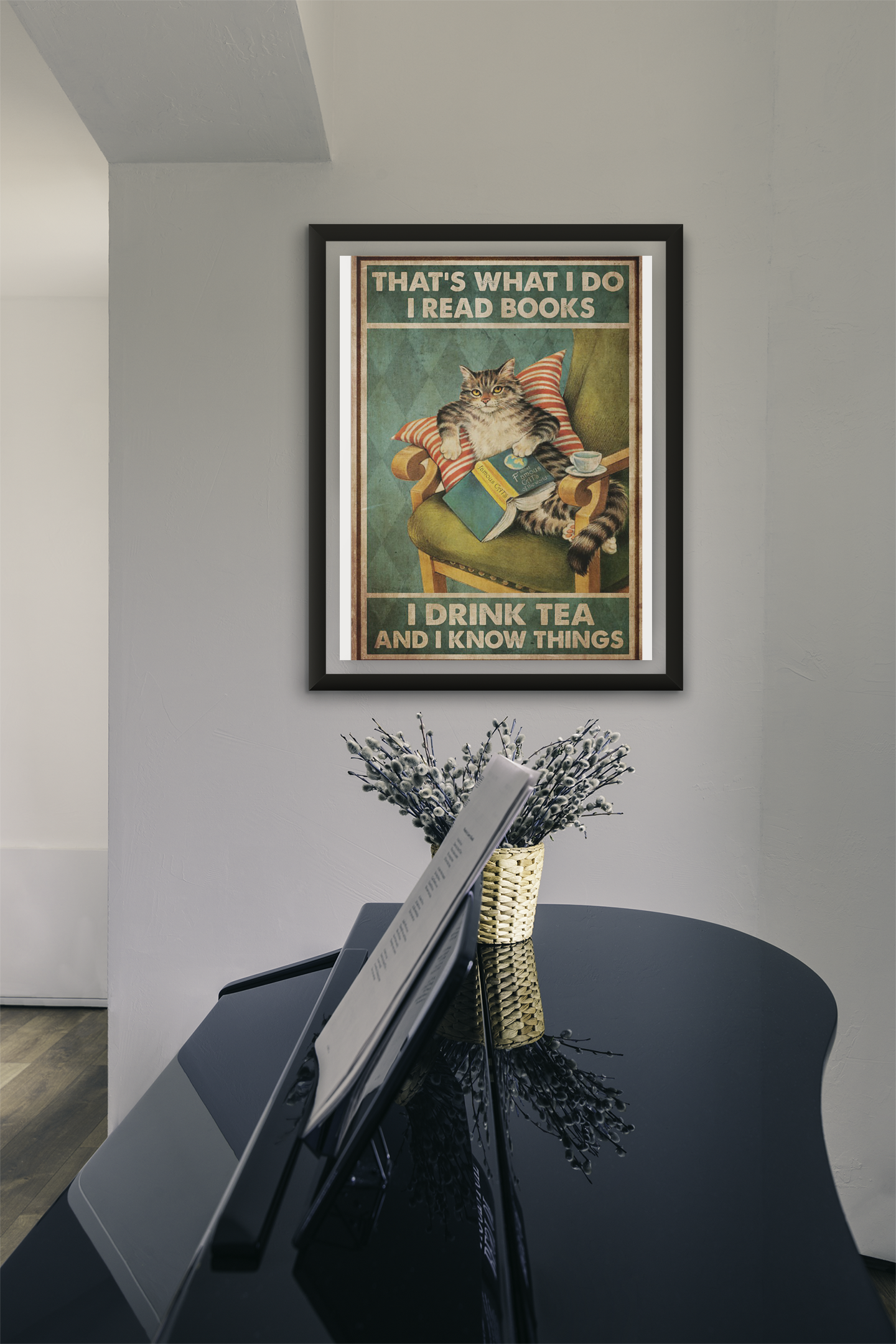 Cat That's what I do I read books I drink tea and I know things poster 2 Cat Thats what I do I read books I drink tea and I know things poster
