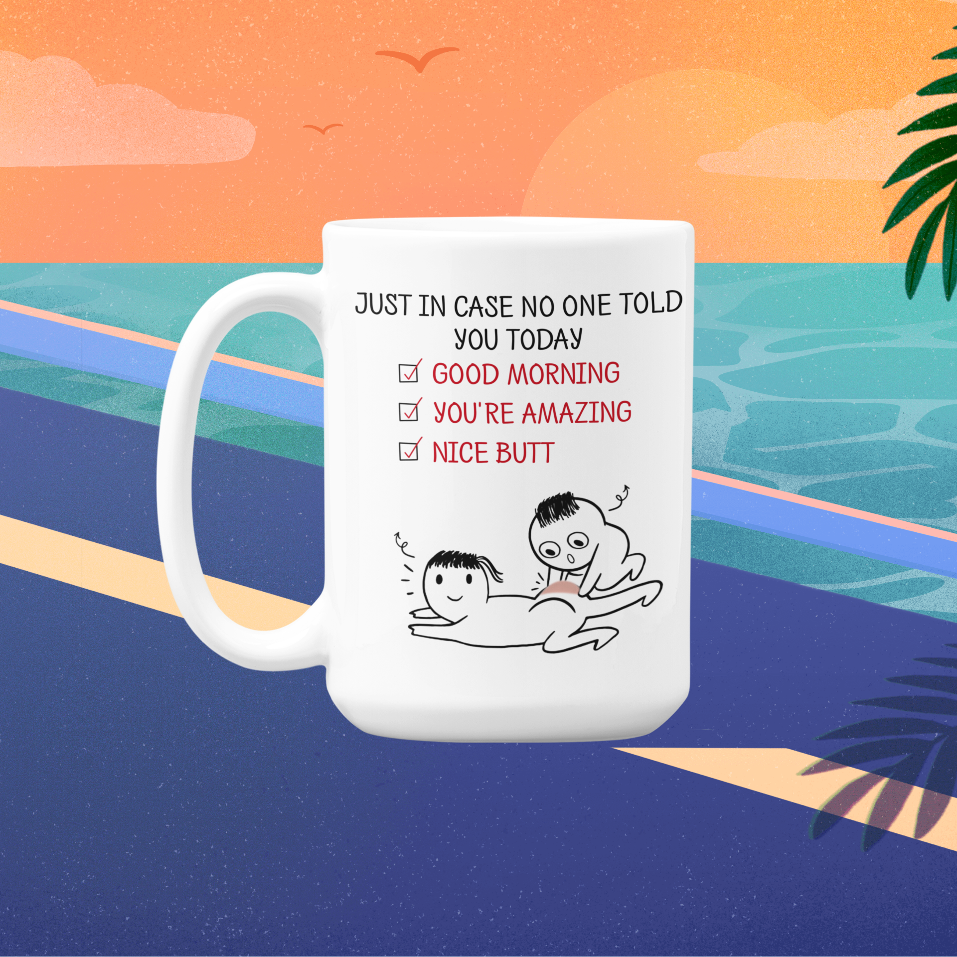 Personalized mug I just want to touch your butt all the time custom mug