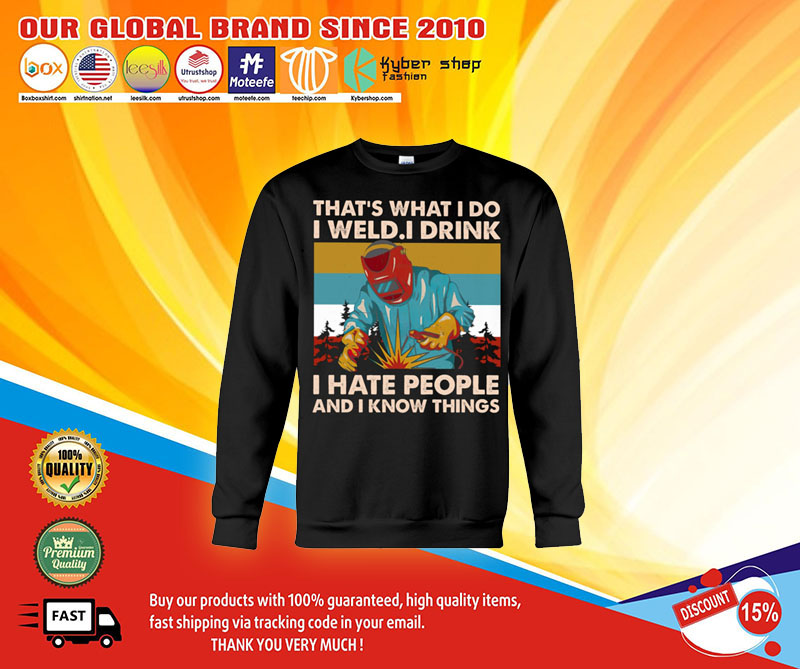 Be strong be brave be humble be badass Golden Retriever dog poster 3 Thats what I do I weld I drink I hate people and I know things shirt