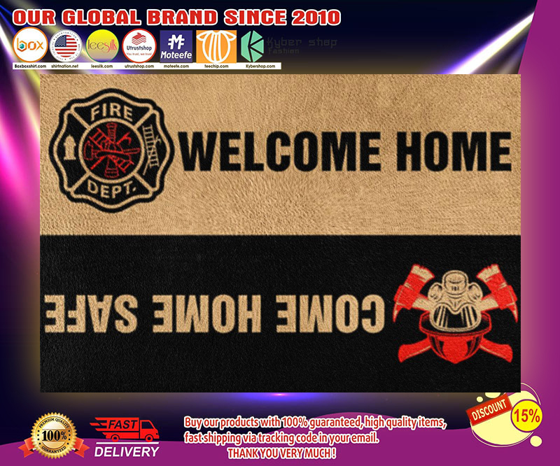 Fire DEPT welcome home come home safe doormat 2 Fire DEPT welcome home come home safe doormat