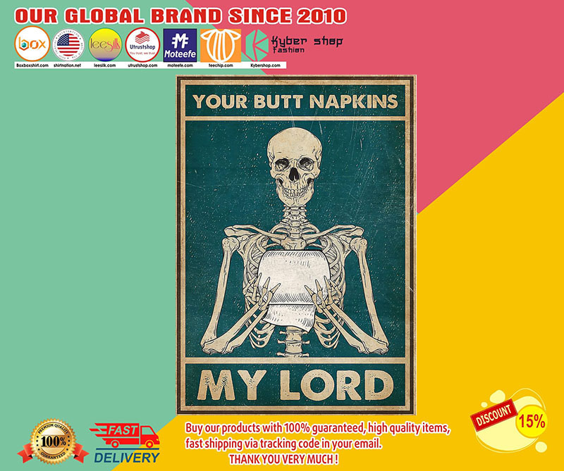 Skeleton your butt napkins my lord poster 3 Skeleton your butt napkins my lord poster