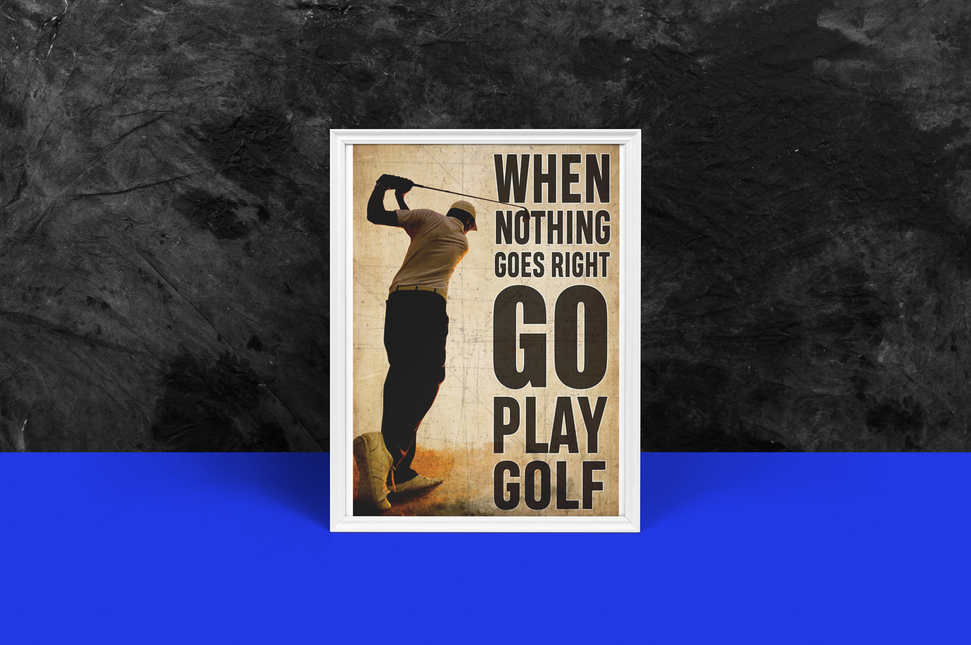 When nothing goes right go play golf poster 4 When nothing goes right go play golf poster